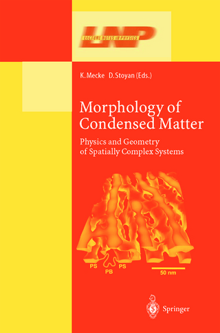 Morphology of Condensed Matter - Klaus R. Mecke; Dietrich Stoyan