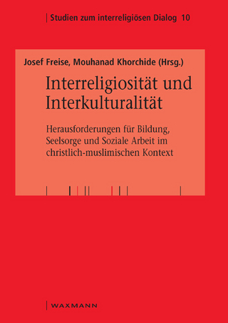 Interreligiosität und Interkulturalität - Josef Freise; Mouhanad Khorchide