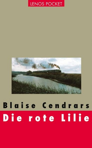 Die rote Lilie - Blaise Cendrars