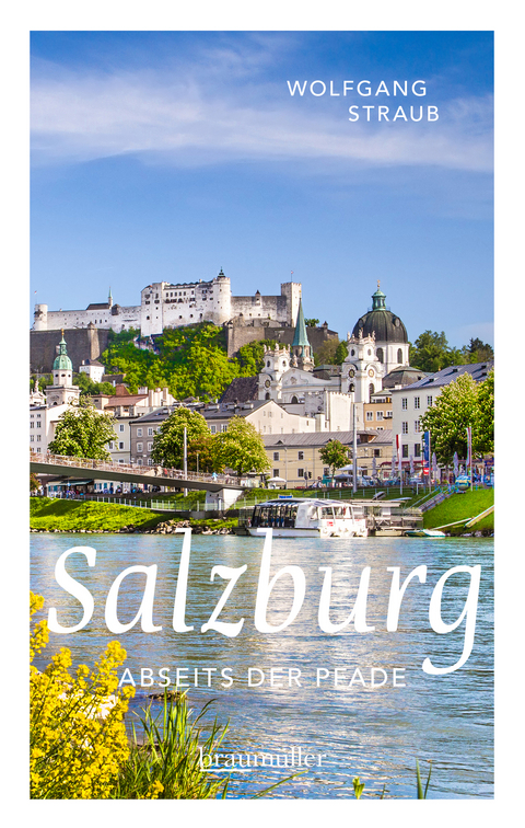 Salzburg abseits der Pfade - Wolfgang Straub
