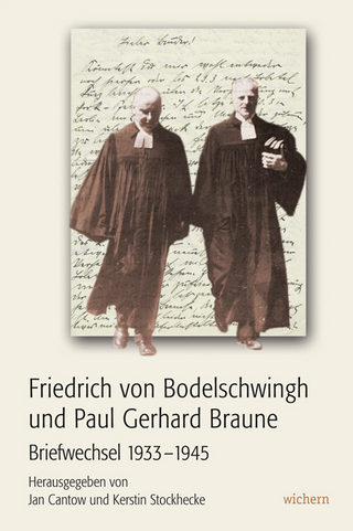 Friedrich von Bodelschwingh und Paul Gerhard Braune - Jan Cantow; Kerstin Stockhecke