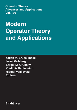 Modern Operator Theory and Applications - Yakob M. Erusalimskii; Israel Gohberg; Sergei M. Grudsky; Vladimir Rabinovich; Nikolai Vasilevski