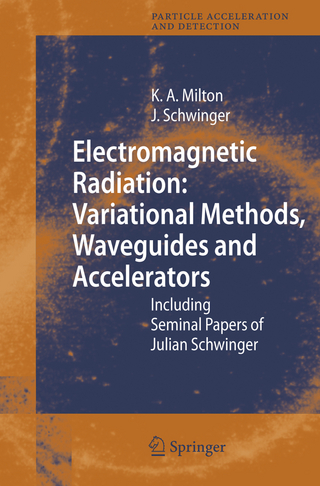 Electromagnetic Radiation: Variational Methods, Waveguides and Accelerators - Kimball A. Milton; Julian Schwinger