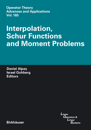 Interpolation, Schur Functions and Moment Problems - Daniel Alpay; Israel Gohberg