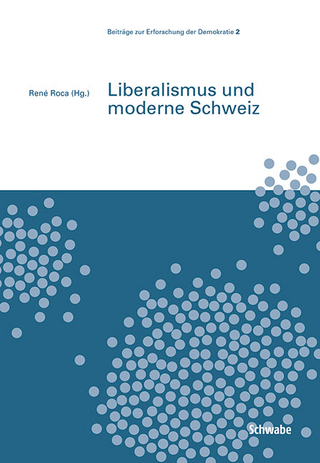 Liberalismus und moderne Schweiz - Roca René