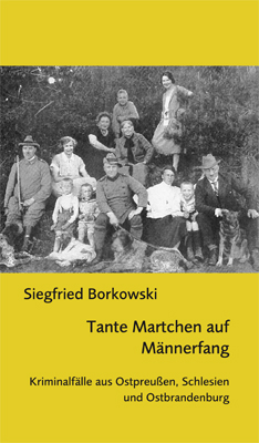 Tante Martchen auf Männerfang - Siegfried Borkowski