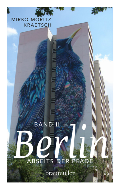 Berlin abseits der Pfade (Bd. II) - Mirko Moritz Kraetsch