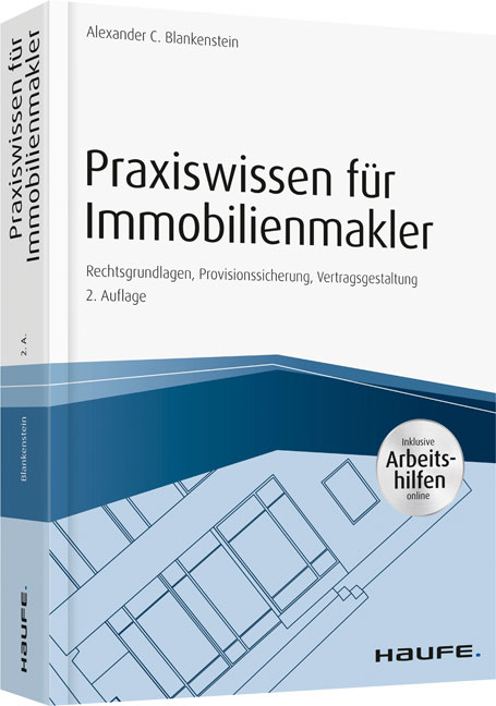 Praxiswissen für Immobilienmakler - inkl. Arbeitshilfen online - Alexander Blankenstein
