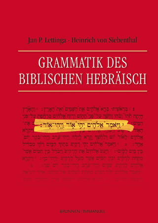 Grammatik des Biblischen Hebräisch - Jan P. Lettinga; Heinrich von Siebenthal