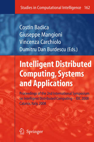 Intelligent Distributed Computing, Systems and Applications - Costin Badica; Giuseppe Mangioni; Vincenza Carchiolo; Dumitru Dan Burdescu
