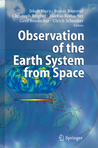 Observation of the Earth System from Space - Jakob Flury; Reiner Rummel; Christoph Reigber; Markus Rothacher; Gerd Boedecker; Ulrich Schreiber