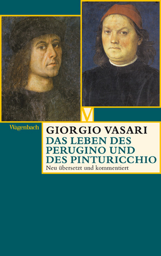 Das Leben des Perugino und des Pinturicchio - Giorgio Vasari; Alessandro Nova