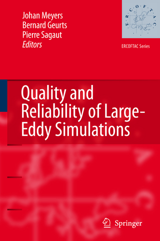 Quality and Reliability of Large-Eddy Simulations - Johan Meyers; Bernard Geurts; Pierre Sagaut