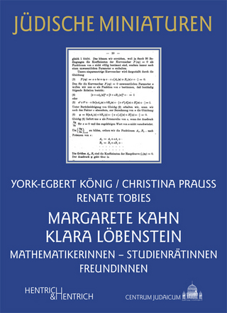 Margarete Kahn und Klara Löbenstein - York-Egbert König; Christina Prauss; Renate Tobies