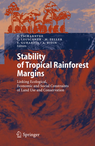 Stability of Tropical Rainforest Margins - Teja Tscharntke; Christoph Leuschner; Manfred Zeller; Edi Guhardja; Arifuddin Bidin