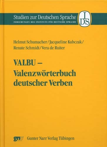 VALBU, Valenzwörterbuch deutscher Verben - Helmut Schumacher, Jacqueline Kubczak, Renate Schmidt