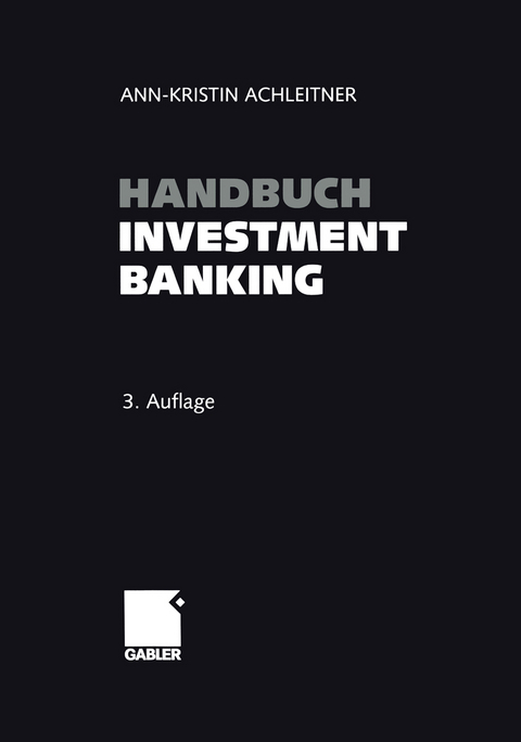 Handbuch Investment Banking - Ann-Kristin Achleitner