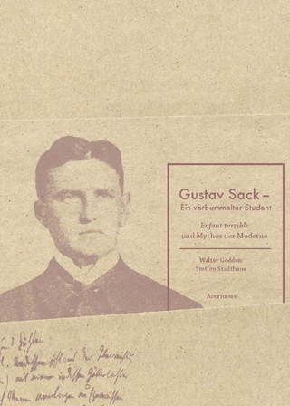 Gustav Sack - Ein verbummelter Student - Walter Gödden; Steffen Stadthaus