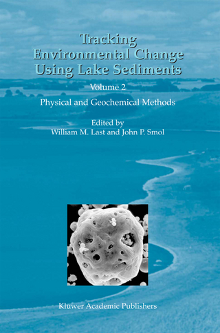 Tracking Environmental Change Using Lake Sediments - William M. Last; John P. Smol
