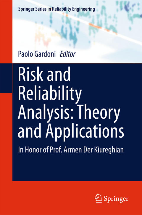 Risk and Reliability Analysis: Theory and Applications - 