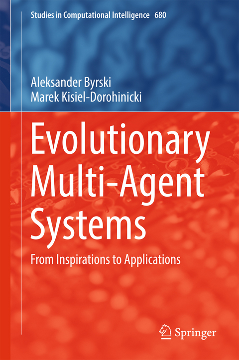 Evolutionary Multi-Agent Systems - Aleksander Byrski, Marek Kisiel-Dorohinicki