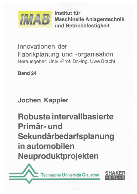 Robuste intervallbasierte Primär- und Sekundärbedarfsplanung in automobilen Neuproduktprojekten - Jochen Kappler
