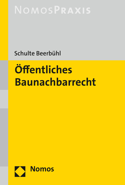 Öffentliches Baunachbarrecht - Hubertus Schulte Beerbühl