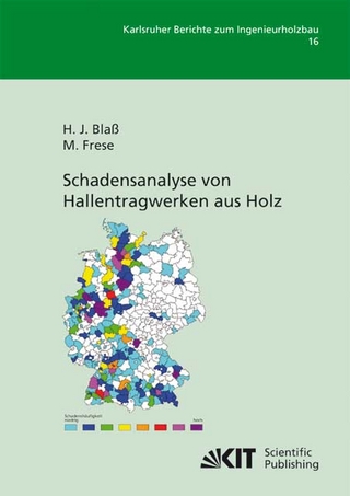 Schadensanalyse von Hallentragwerken aus Holz - Hans Joachim Blaß; Matthias Frese