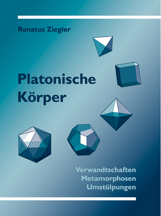 Platonische Körper - Renatus Ziegler