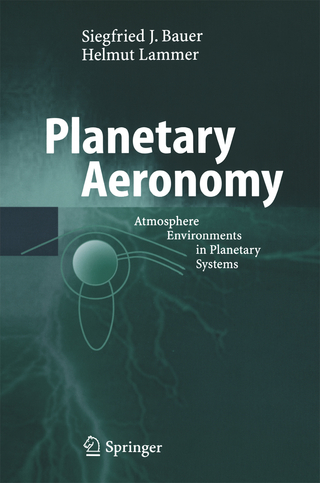 Planetary Aeronomy - Siegfried Bauer; Helmut Lammer