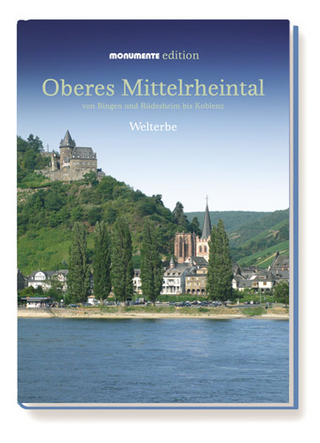 Oberes Mittelrheintal - Monumente Edition - Angela Pfotenhauer