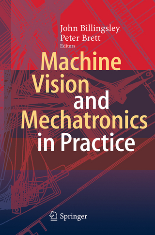 Machine Vision and Mechatronics in Practice - John Billingsley; Peter Brett