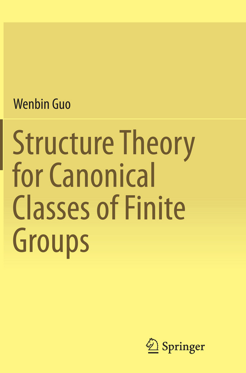 Structure Theory for Canonical Classes of Finite Groups - Wenbin Guo