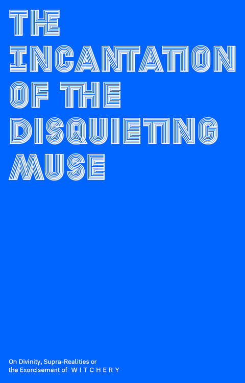 The Incantation of the Disquieting Muse - 