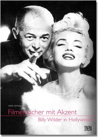 Filmemacher mit Akzent - Billy Wilder in Hollywood - Gerd Gemünden