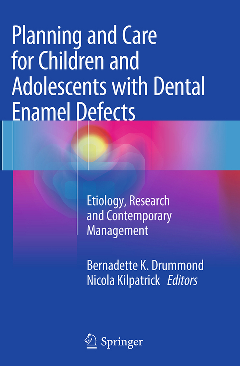 Planning and Care for Children and Adolescents with Dental Enamel Defects - 