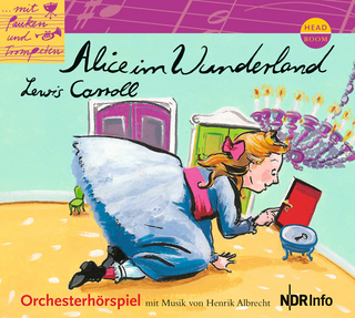 Alice im Wunderland - Lewis Carroll; Henrik Albrecht