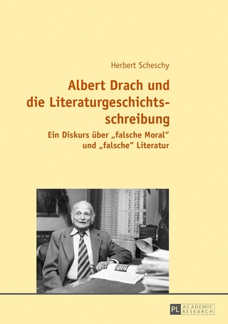 Albert Drach und die Literaturgeschichtsschreibung - Herbert Scheschy