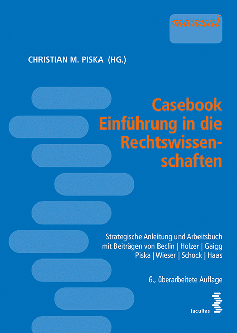 Casebook Einführung in die Rechtswissenschaften - Christian Piska