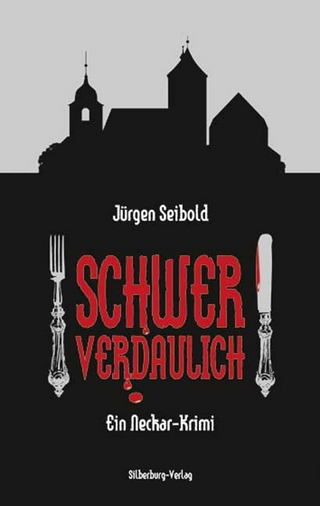 Schwer verdaulich - Jürgen Seibold