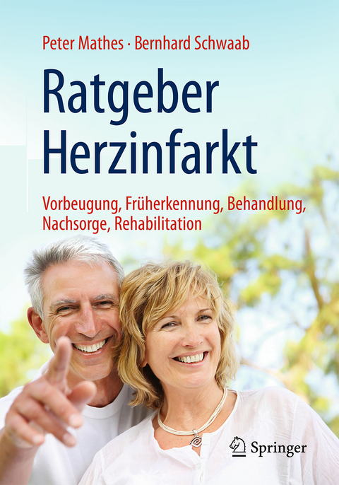 Ratgeber Herzinfarkt - Peter Mathes, Bernhard Schwaab