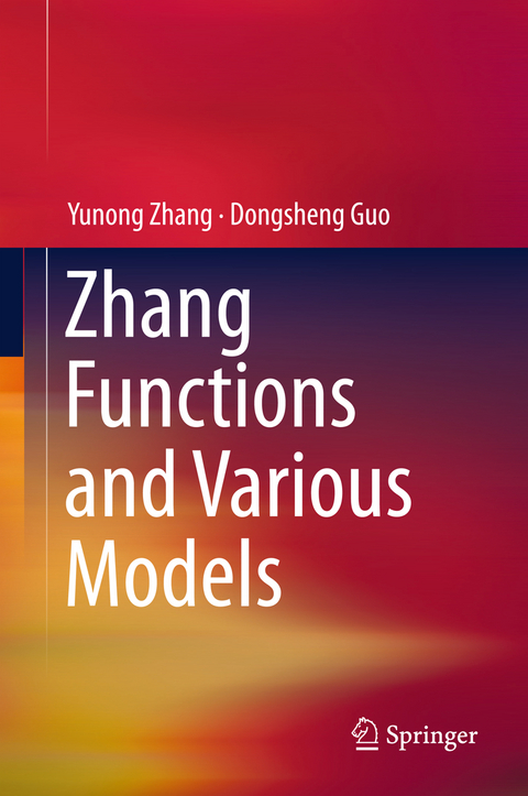 Zhang Functions and Various Models - Yunong Zhang, Dongsheng Guo