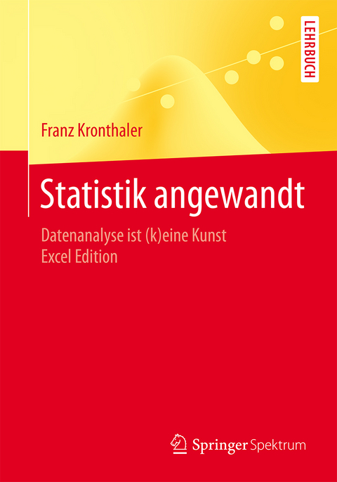 Statistik angewandt. Excel Edition - Franz Kronthaler