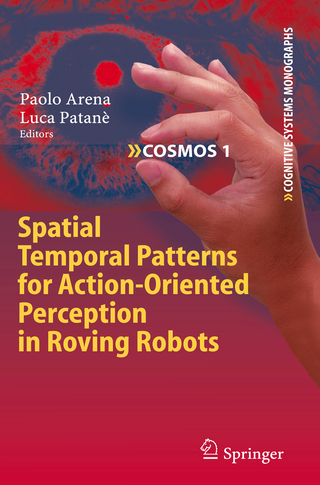 Spatial Temporal Patterns for Action-Oriented Perception in Roving Robots - Paolo Arena; Luca Patanè