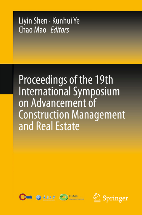 Proceedings of the 19th International Symposium on Advancement of Construction Management and Real Estate - 