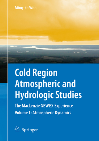 Cold Region Atmospheric and Hydrologic Studies. The Mackenzie GEWEX Experience - Ming-ko Woo