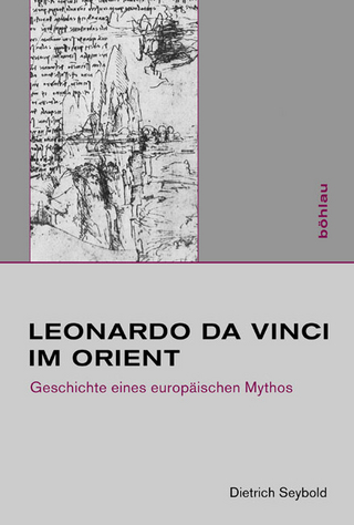 Leonardo da Vinci im Orient - Dietrich Seybold