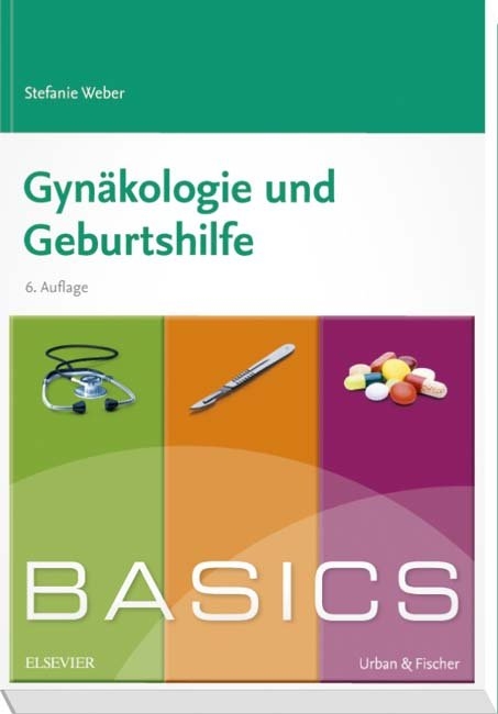 BASICS Gynäkologie und Geburtshilfe - Stefanie Blanck