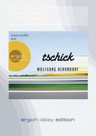 Tschick (DAISY Edition) - Wolfgang Herrndorf; Hanno Koffler