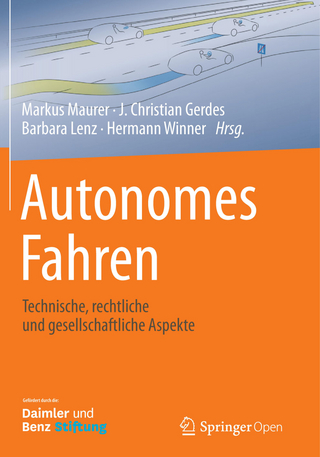 Autonomes Fahren - Markus Maurer; J. Christian Gerdes; Barbara Lenz; Hermann Winner